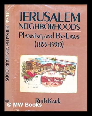 Bild des Verkufers fr Jerusalem neighbourhoods : planning and by-laws, 1885-1930 zum Verkauf von MW Books Ltd.