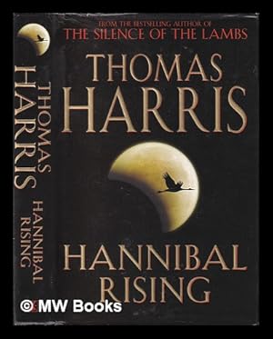 Imagen del vendedor de Hannibal rising : a novel / by Thomas Harris a la venta por MW Books Ltd.