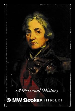 Seller image for Nelson : a personal history / Christopher Hibbert for sale by MW Books Ltd.