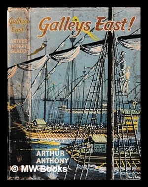 Seller image for Galleys east / Arthur Anthony Gladd, illustrated by Warren Kenton for sale by MW Books Ltd.