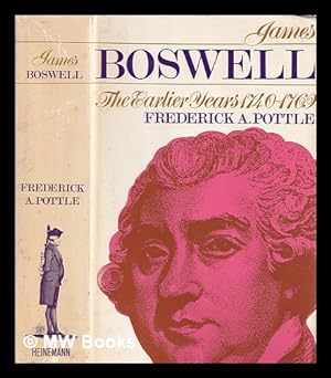 Seller image for James Boswell : the earlier years, 1740-1769 / Frederick A. Pottle for sale by MW Books Ltd.