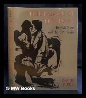 Bild des Verkufers fr The image of the poet : British poets and their portraits / David Piper zum Verkauf von MW Books Ltd.