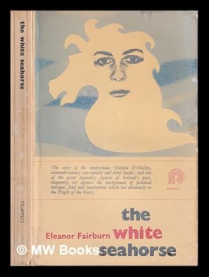 Bild des Verkufers fr The white seahorse / Eleanor Fairburn zum Verkauf von MW Books Ltd.