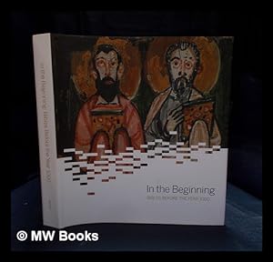 Bild des Verkufers fr In the beginning : bibles before the year 1000 / Michelle Brown, editor zum Verkauf von MW Books Ltd.