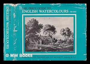 Seller image for The price guide to English water-colours, 1750-1900 / edited by Denis Thomas, with Ian Bennett - With the price revision list for sale by MW Books Ltd.