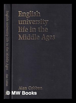 Bild des Verkufers fr English university life in the Middle Ages / Alan B. Cobban zum Verkauf von MW Books Ltd.