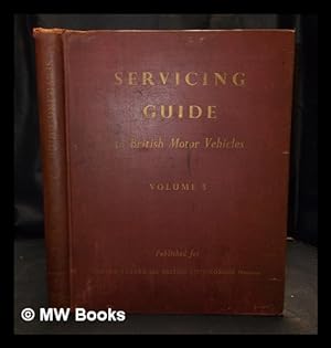 Bild des Verkufers fr Servicing Guide to British Motor Vehicles : Volume 3 : Cars, Commercial Vehicles, Tractors and Components zum Verkauf von MW Books Ltd.