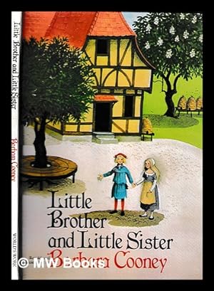 Seller image for Little brother and little sister / retold and illustrated by Barbara Cooney for sale by MW Books Ltd.