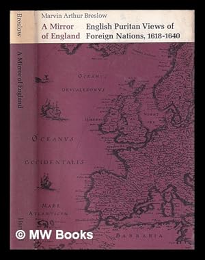 Bild des Verkufers fr A mirror of England : English Puritan views of foreign nations, 1618-1640 zum Verkauf von MW Books Ltd.