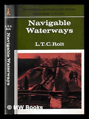Seller image for Navigable waterways / L.T.C. Rolt for sale by MW Books Ltd.
