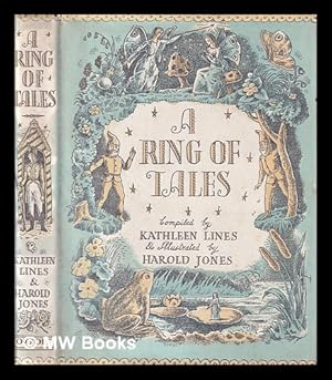 Imagen del vendedor de A Ring of tales / compiled by Kathleen Lines ; illustrated by Harold Jones a la venta por MW Books Ltd.