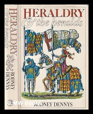 Bild des Verkufers fr Heraldry and the heralds / Rodney Dennys zum Verkauf von MW Books Ltd.