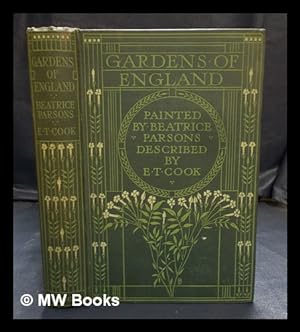 Seller image for Gardens of England / painted by Beatrice Parsons, described by E. T. Cook for sale by MW Books Ltd.