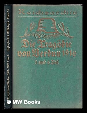 Imagen del vendedor de Die Tragdie von Verdun 1916 III. und IV. Teil a la venta por MW Books Ltd.