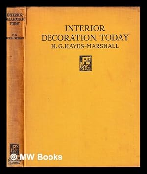 Immagine del venditore per Interior decoration to-day / written and compiled by H.G. Hayes Marshall; with a preface by Malcolm Mackenzie venduto da MW Books Ltd.