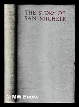 Immagine del venditore per The story of San Michele / by Axel Munthe venduto da MW Books Ltd.
