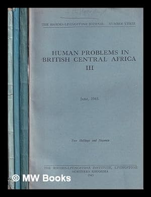 Seller image for Rhodes-Livingstone journal : Human problems in British central Africa / edited by Max Gluckman and Dr J.M. Winterbottom - 4 issues for sale by MW Books Ltd.