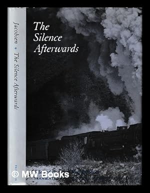 Immagine del venditore per The silence afterwards : selected poems of Rolf Jacobsen / translated and edited by Roger Greenwald ; foreword by Poul Borum venduto da MW Books Ltd.