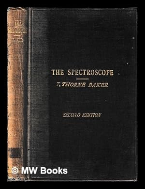 Imagen del vendedor de The Spectroscope: and its uses in general analytical chemistry a la venta por MW Books Ltd.