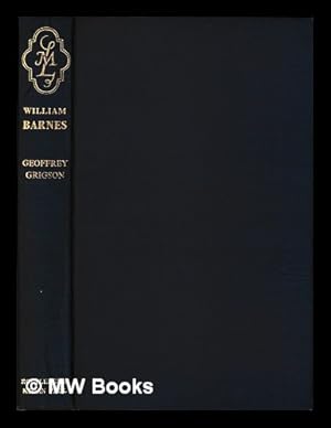 Seller image for Selected poems of William Barnes, 1800-1886 / edited with an introduction by Geoffrey Grigson for sale by MW Books Ltd.