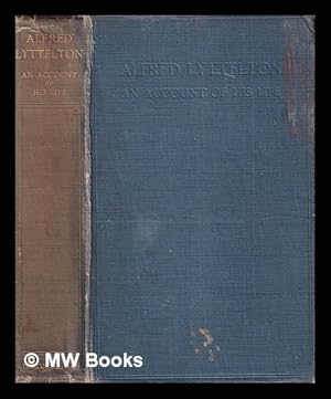 Seller image for Alfred Lyttelton, an account of his life / Edith Lyttelton for sale by MW Books Ltd.