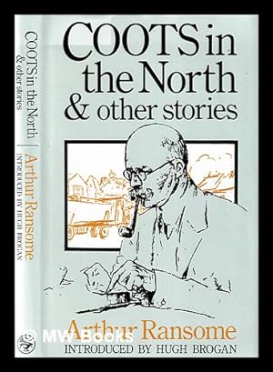 Seller image for Coots in the north : And other stories / Arthur Ransome for sale by MW Books Ltd.