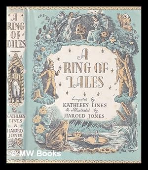Imagen del vendedor de A Ring of tales / compiled by Kathleen Lines ; illustrated by Harold Jones a la venta por MW Books Ltd.