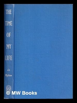 Bild des Verkufers fr The Time of my life : a frontier doctor in Alaska / Harry Carlos DeVighne zum Verkauf von MW Books Ltd.