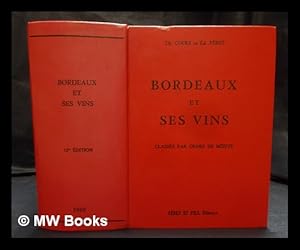 Image du vendeur pour Bordeaux et ses vins : classs par ordre de mrite ; et illustre d'un miller de vues de chateaux vinicoles mis en vente par MW Books Ltd.