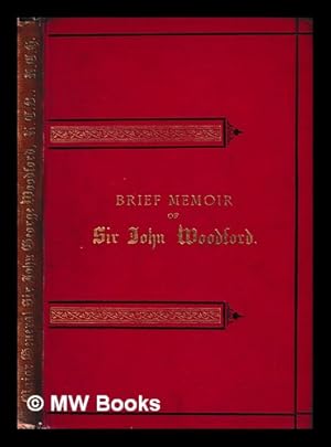 Imagen del vendedor de Brief memoir of Major- General Sir John George Woodford : a paper read to the Keswick Literary and Scientific Society, 1880 / J. Fisher Crosthwaite a la venta por MW Books Ltd.