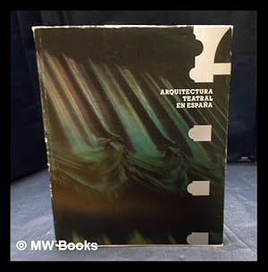 Seller image for Arquitectura teatral en Espaa : exposicin de la Direccin General de Arquitectura y Vivienda, MOPU, Diciembre 1984- Enero 1985 for sale by MW Books Ltd.