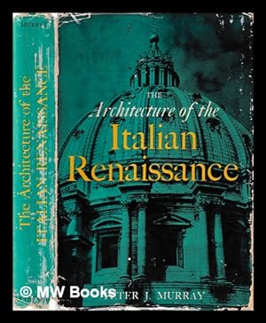 Image du vendeur pour The Architecture of The Italian Renaissance / by Peter Murray mis en vente par MW Books Ltd.