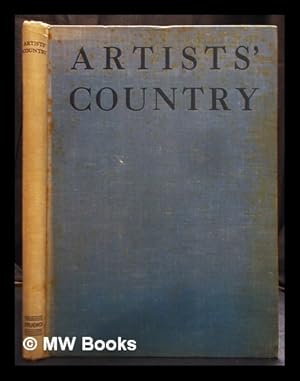 Seller image for Artists' country / Edited by C Geoffrey Holme, with a commentary by G.S. Sandilands for sale by MW Books Ltd.