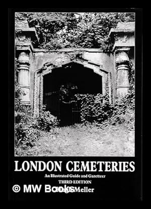 Bild des Verkufers fr London cemeteries : an illustrated guide and gazetteer / Hugh Meller zum Verkauf von MW Books Ltd.