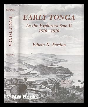 Image du vendeur pour Early Tonga : as the explorers saw it 1616-1810 / Edwin N. Ferdon mis en vente par MW Books Ltd.