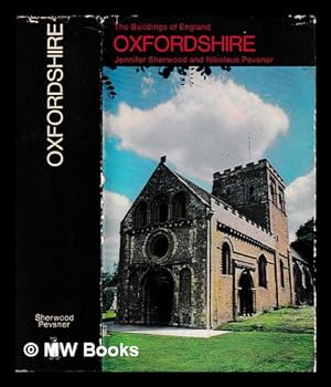 Seller image for The buildings of England : Oxfordshire / by Jennifer Sherwood and Nikolaus Pevsner for sale by MW Books Ltd.