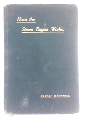 Imagen del vendedor de How The Steam Engine Works a la venta por World of Rare Books