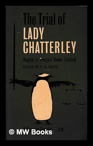 Seller image for The Trial of Lady Chatterley : Regina v. Penguin Books Limited : the transcript of the trial / edited by C.H. Rolph ; with illustrations by Paul Hogarth and a selection of cartoons for sale by MW Books Ltd.
