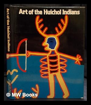 Bild des Verkufers fr Art of the Huichol Indians / with contributions by Lowell John Bean [and others] ; introduced and edited by Kathleen Berrin ; pref. by Thomas K. Seligman zum Verkauf von MW Books Ltd.
