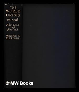 Immagine del venditore per The world crisis 1911-1918 / by the Right Hon. Winston Churchill venduto da MW Books Ltd.