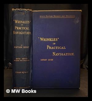 Imagen del vendedor de "Wrinkles" in practical navigation : with 130 illustrations / S. T. S. Lecky, Master Mariner a la venta por MW Books Ltd.