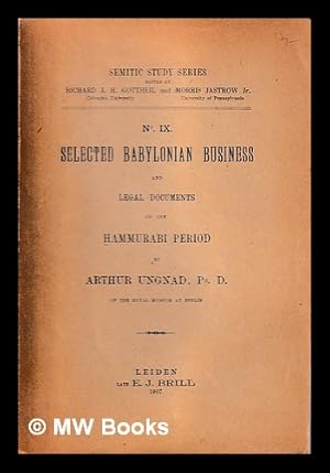 Imagen del vendedor de Selected Babylonian business and legal documents of the ammurabi period / by Arthur Ungnad a la venta por MW Books Ltd.