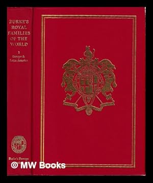 Seller image for Burke's royal families of the world. Vol. 1 Europe & Latin America / [editor Hugh Montgomery-Massingberd] for sale by MW Books Ltd.