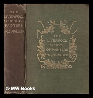 Immagine del venditore per The Liverpool school of painters : an account of the Liverpool academy, from 1810 to 1867, with memoirs of the principal artists / by H.C. Marillier venduto da MW Books Ltd.