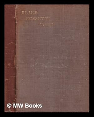 Seller image for William Blake, painter and poet / Dante Gabriel Rossetti / Gerard David, painter and illuminator for sale by MW Books Ltd.