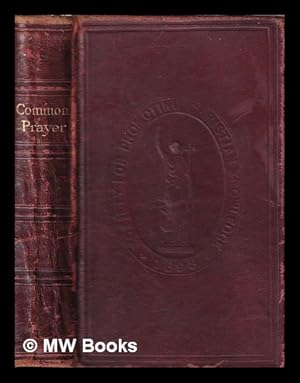 Seller image for The book of common prayer, and administration of the sacraments, and other Rites and Ceremonies of the Church, According to the Use of The Church of England: together with the Psalter or Psalms of David, Pointed as they are to be sung or said in Churches for sale by MW Books Ltd.