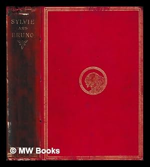 Image du vendeur pour Sylvie and Bruno / by Lewis Carroll ; with forty-six illustrations by Harry Furniss mis en vente par MW Books Ltd.