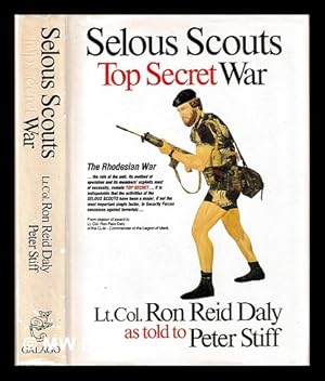 Bild des Verkufers fr Selous Scouts : top secret war / Ron Reid Daly, as told to Peter Stiff zum Verkauf von MW Books Ltd.