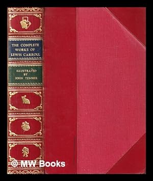 Seller image for The complete works of Lewis Carroll / with an introduction by Alexander Woollcott and the illustrations by John Tenniel for sale by MW Books Ltd.