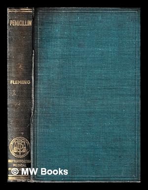 Seller image for Penicillin : its practical application / under the general editorship of Professor Sir Alexander Fleming for sale by MW Books Ltd.